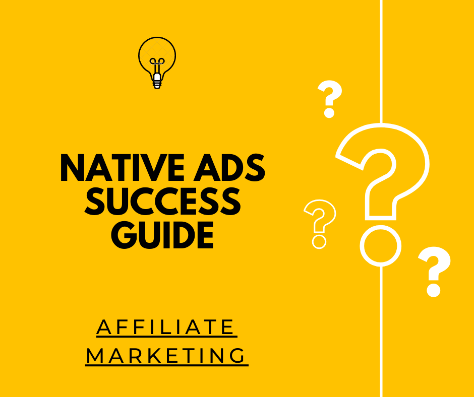 Native Ads – Affiliate Marketing Success Guide