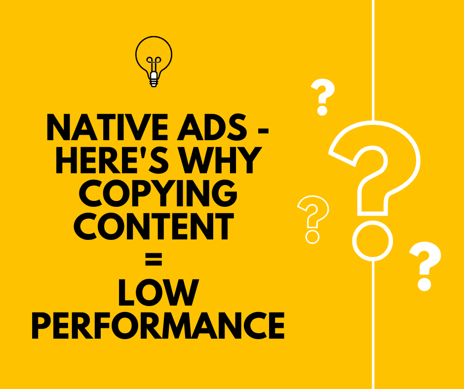 Native Ads – Here’s Why Copying Content Leads to Low Performance